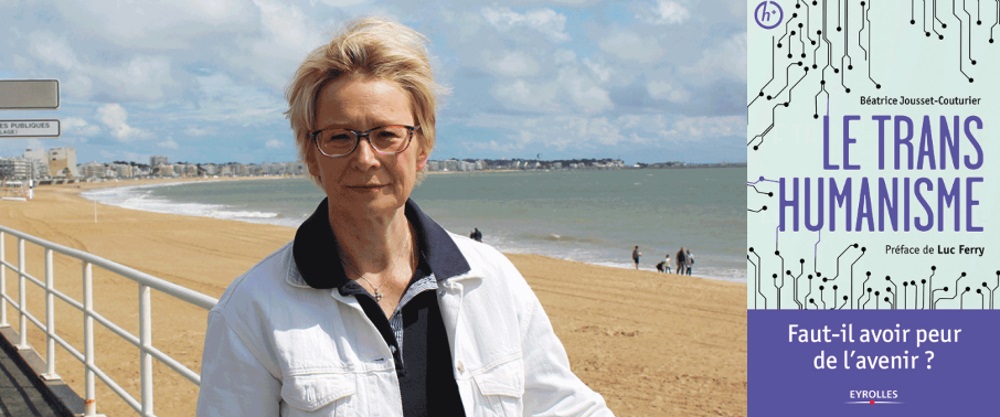 Interview de Béatrice Jousset-Couturier sur le transhumanisme