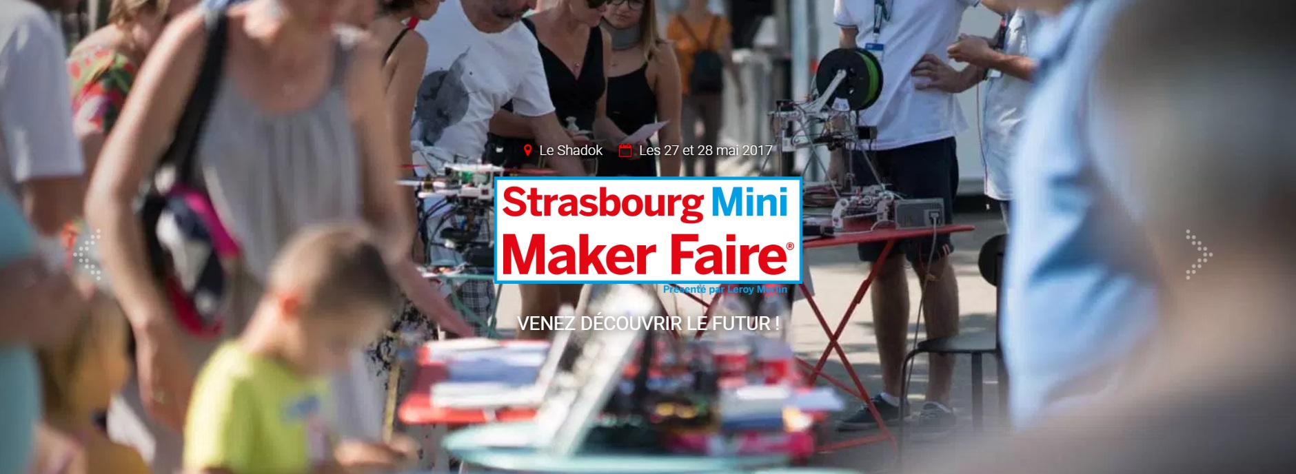 Nous serons au festival Mini Maker Faire de Strasbourg le 27 et 28 mai !
