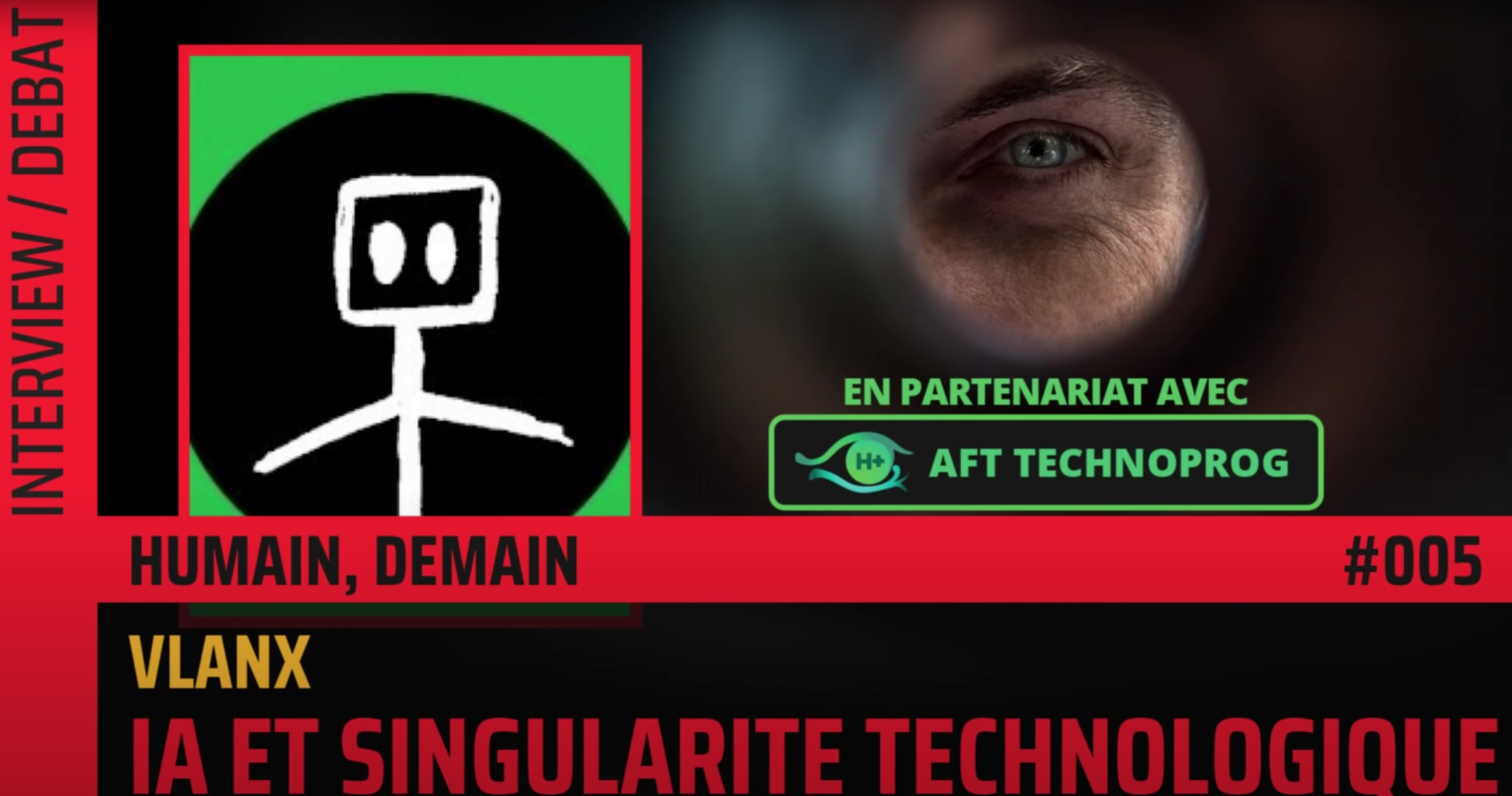 « Singularité Technologique et l’IA (intelligence artificielle) – avec Vlanx » – Podcast The Flares & AFT-Technoprog