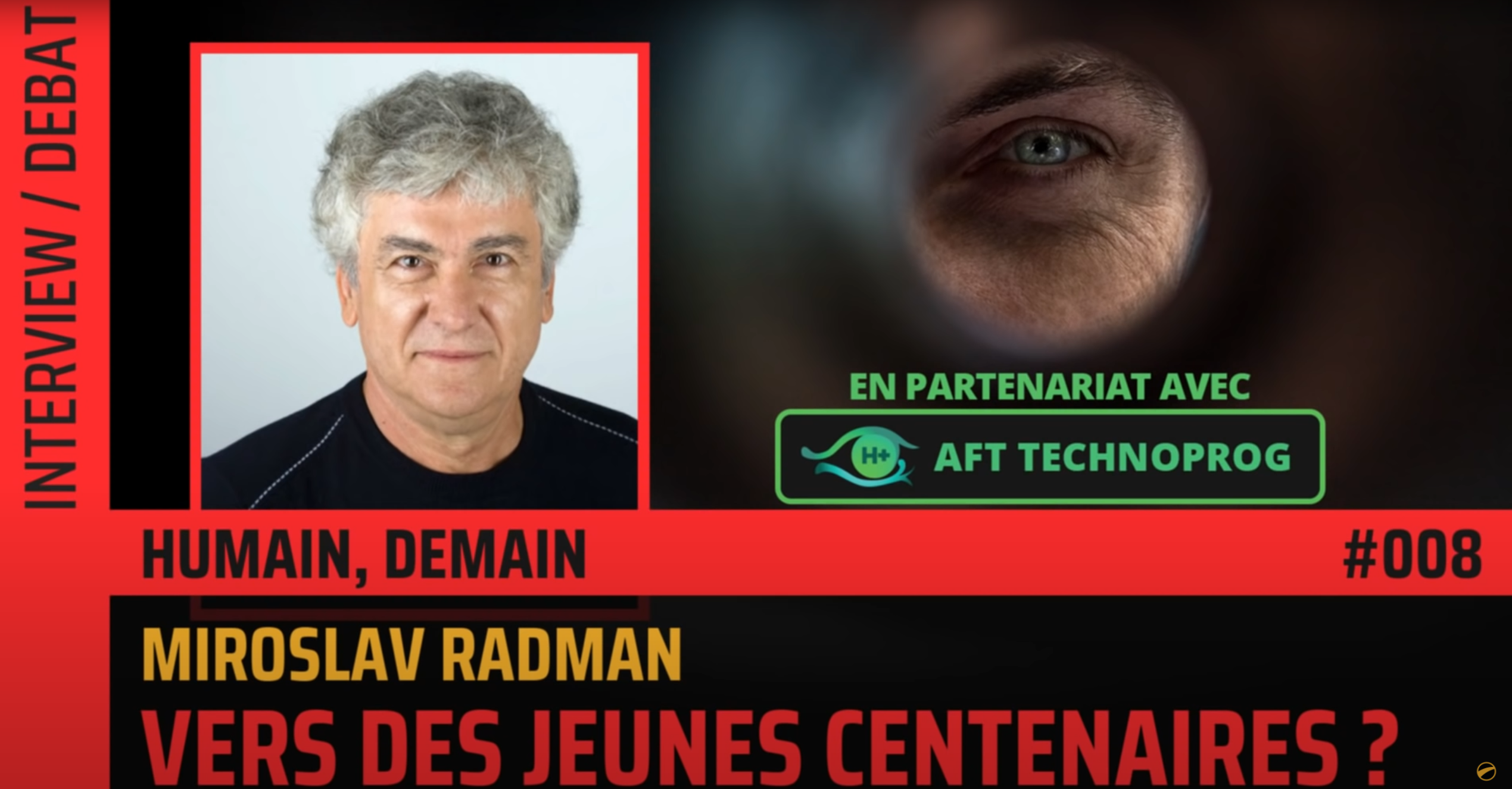 Vers des jeunes centenaires ? – Podcast : Miroslav Radman, AFT | The Flares